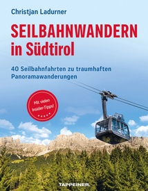 Wandelgids Seilbahnwandern in Südtirol - Dolomieten | Tappeiner Verlag