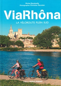 Fietsgids ViaRhôna - la véloroute plein sud | Editions Ouest-France