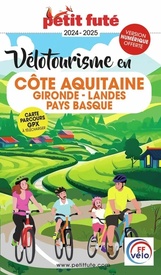 Fietsgids Aquitaine Côte vélotourisme  Gironde - Landes - Pays Basque 2024 | Petit Futé