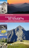 Pyrénées est - 50 sommets - Luchonnais-Ariège-Cerdagne