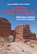 Reisgids La Route Charles de Foucauld - Itinéraires au Maroc sur les traces de l'eplorateur | Gandini