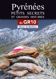 Wandelgids Pyrénées petits secrets & grandes hist. GR10  bal | Sud Ouest editions