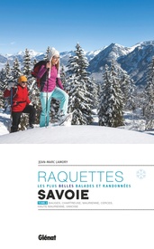 Sneeuwschoenwandelgids Les plus belles randonnées à raquettes en Savoie, tome 2 | Glenat