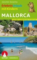 Wandelgids Rother Wandefuhrer Spanje Erlebnisurlaub mit Kindern  - Mallorca | Rother Bergverlag