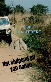 Reisverhaal Het sluipend gif van Congo | Griet Callebert