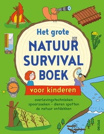 Kinderreisgids Het grote natuur survivalboek voor kinderen | Deltas
