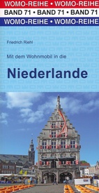 Campergids 71 Mit dem Wohnmobil in die Niederlande | WOMO verlag