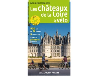 Fietsgids Loire châteaux à vélo | Editions Ouest-France