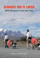 Gemaakt om te lopen, 6242 km te voet door Chili