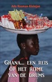 Reisverhaal Ghana... een reis op het ritme van de drums | Ada Rosman-Kleinjan