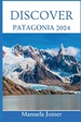 Reisgids Discover Patagonia 2024